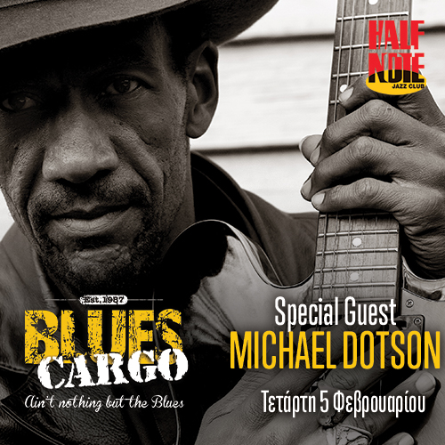 BLUES CARGO | Special Guest Michael Dotson